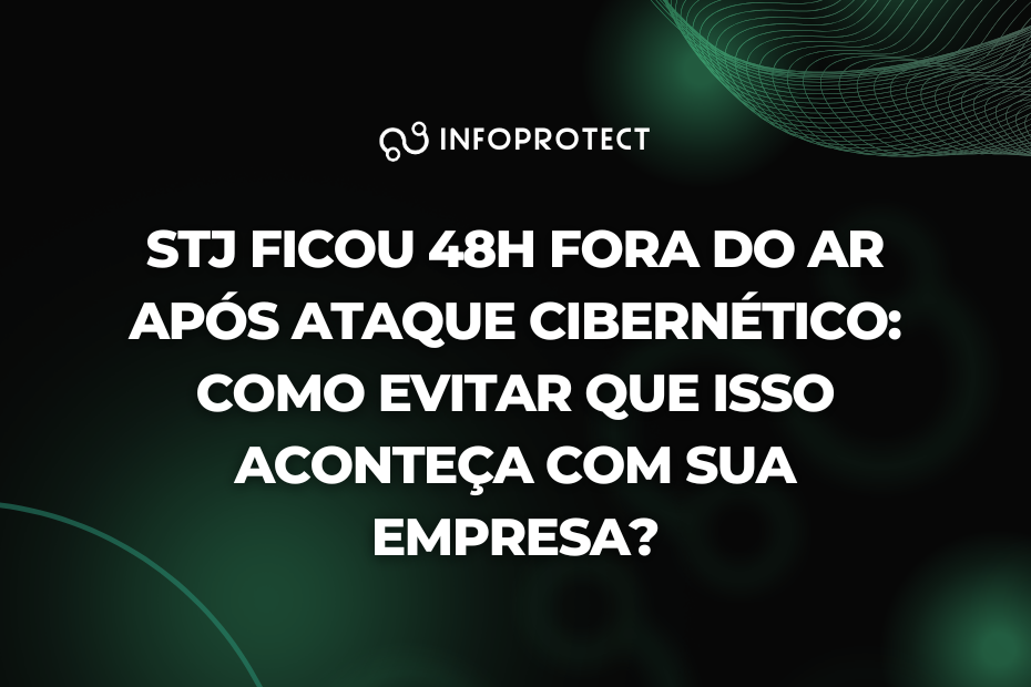 STJ fica 48h fora do ar após ataque cibernético